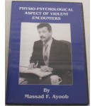 Physio-Psychologyical Aspect of Violent Encounters - DVD - by Massad Ayoob